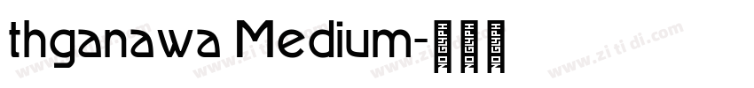 thganawa Medium字体转换
